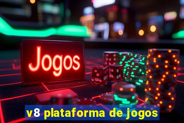 v8 plataforma de jogos